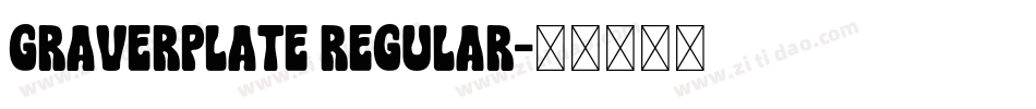Graverplate Regular字体转换